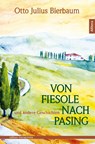 Von Fiesole nach Pasing - Otto Julius Bierbaum - 9783869066929