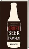 Der Craft Beer-Führer Franken - DROSCHKE,  Martin ; Krines, Norbert - 9783869136387