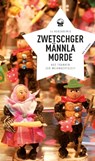 Zwetschgermännlamorde (eBook) - Tommie Goerz ; Tessa Korber ; Helwig Arenz ; Horst Prosch ; Matthias Kröner ; Barbara Dicker ; Hans Kurz ; Bernd Flessner ; Susanne Reiche ; Christian Klier ; Petra Nacke ; Johannes Wilkes ; Roland Ballwieser ; Petra Rinkes ; Killen McNeill - 9783869138596