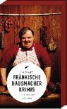 Fränkische Hausmacherkrimis - KRUSE,  Dirk ; Arenz, Sigrun ; Flessner, Bernd ; Nacke, Petra - 9783869139135