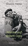 Warten auf Robert Capa - Susana Fortes - 9783869151205