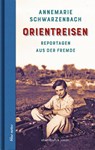 Orientreisen - Annemarie Schwarzenbach - 9783869151502