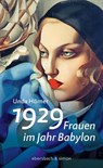 1929 - Frauen im Jahr Babylon - Unda Hörner - 9783869152202