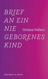 Brief an ein nie geborenes Kind - Oriana Fallaci ; Barbara Sichtermann - 9783869152660