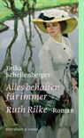 Alles behalten für immer. Ruth Rilke - Erika Schellenberger - 9783869152783