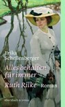 Alles behalten für immer. Ruth Rilke - Erika Schellenberger - 9783869152790