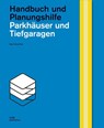 Parkhäuser und Tiefgaragen - Ilja Irmscher - 9783869224282