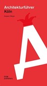 Architekturführer Köln - Anselm Weyer - 9783869224541