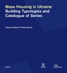 Mass Housing in Ukraine - Kateryna Malaia ; Philipp Meuser - 9783869228303
