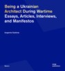 Gubkina, I: Being a Ukrainian Architect During Wartime - Ievgeniia Gubkina - 9783869228396