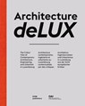 Architecture deLUX - Anneke Bokern ; Beatrix Flagner ; Jakub Go¿¿biewski ; Werner Huber - 9783869229089