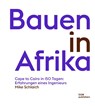 Bauen in Afrika - Mike Schlaich - 9783869229508