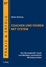 Coachen und Führen mit System - Dieter Bischop - 9783869350097