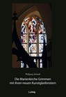 Die Marienkirche Grimmen mit ihren neuen Kunstglasfenstern - Wolfgang Schmidt - 9783869354699