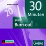 30 Minuten gegen Burn-out - BERNDT,  Frank H. - 9783869360393
