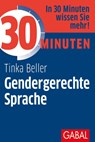 30 Minuten Gendergerechte Sprache - Tinka Beller - 9783869369174