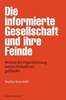Die informierte Gesellschaft und ihre Feinde - Stephan Russ-Mohl - 9783869622750