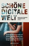 Schöne digitale Welt - Bernhard Pörksen ; Andreas Narr - 9783869624778
