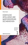 Künstliche Intelligenz und Maschinisierung des Menschen - Peter Seele - 9783869625126