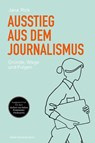 Ausstieg aus dem Journalismus - Jana Rick - 9783869627076