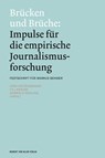 Brücken und Brüche: Impulse für die empirische Journalismusforschung - Vera Katzenberger ; Till Krause ; Gabriele Mehling - 9783869627250