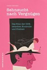 Sehnsucht nach Vergnügen - Joseph Garncarz - 9783869627311