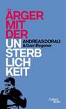 Ärger mit der Unsterblichkeit - Andreas Dorau ; Sven Regener - 9783869711089