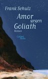 Amor gegen Goliath - Frank Schulz - 9783869712376