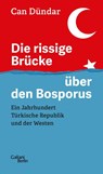 Die rissige Brücke über den Bosporus - Can Dündar - 9783869712901