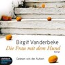 Vanderbeke, B: Frau mit dem Hund/CDs -  - 9783869741307