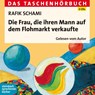 Die Frau, die ihren Mann auf dem Flohmarkt verkaufte -  - 9783869741482