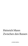 Zwischen den Rassen - Heinrich Mann - 9783869924007
