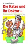 Die Katze und ihr Doktor - Michael Streicher - 9783869924175
