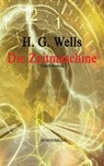 Die Zeitmaschine - H. G. Wells ; Herbert George Wells - 9783869924526