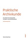 Praktische Archivkunde - Marcus Stumpf - 9783870234348