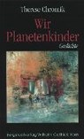 Wir Planetenkinder - CHROMIK,  Therese - 9783870572372