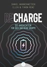 Recharge - Daniel Wannenwetsch ; Ellen Renz ; Timon Renz - 9783870926656