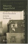 Geschichte eines Lebens - Aharon Appelfeld - 9783871345081