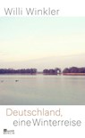 Deutschland, eine Winterreise - Willi Winkler - 9783871347962