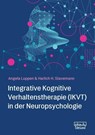 Integrative Kognitive Verhaltenstherapie (IKVT) in der Neuropsychologie - Angela Luppen ; Harlich H. Stavemann - 9783871591655