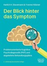 Der Blick hinter das Symptom - Harlich H. Stavemann ; Yvonne Hülsner - 9783871591730