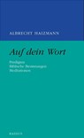 Auf dein Wort - Albrecht Haizmann - 9783871735813