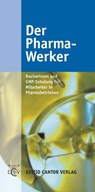 Der Pharma - Werker - Thomas Barthel ; Uwe Fritzsche ; Peter Schwarz - 9783871933752
