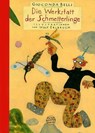 Die Werkstatt der Schmetterlinge. Sonderausgabe - Gioconda Belli ; Wolf Erlbruch - 9783872948670