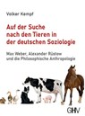 Auf der Suche nach den Tieren in der deutschen Soziologie - Volker Kempf - 9783873368682