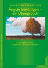 Ängste bewältigen - ein Übungsbuch - David A. Clark ; Aaron T. Beck - 9783873879256
