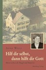 Hilf dir selbst, dann hilft dir Gott - Anna Willi - 9783874076524