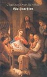 Weihnachten - SCHMID,  Christoph von - 9783874372220