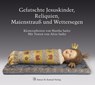 Gefatschte Jesuskinder, Reliquien, Maienstrauß und Wettersegen - Alois Sailer ; Martha Sailer - 9783874375511