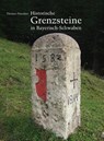 Historische Grenzsteine in Bayerisch-Schwaben - Thomas Pfundner - 9783874375689